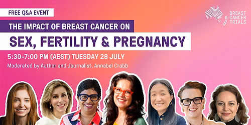 Breast Cancer Trials Q&A - Sex, Fertility and Pregnancy