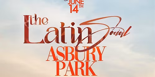 THE LATIN SOCIAL Asbury Park