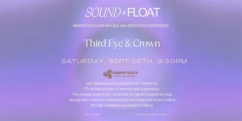 Third Eye & Crown  - Sound & Float (Swing & Floor)