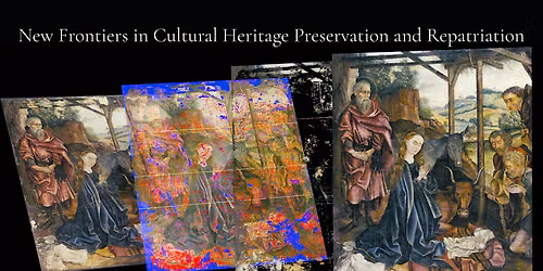 New Frontiers in Cultural Heritage Preservation and Repatriation