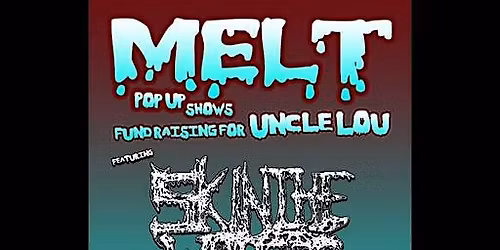 Fundraising for Uncle Lou: SKIN THE WITNESS, IN REMEMBRANCE and MORE