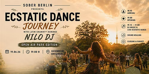 Sober Berlin \u2013 Ecstatic Dance Journey by Grammy Nominee NILO (Open-Air)