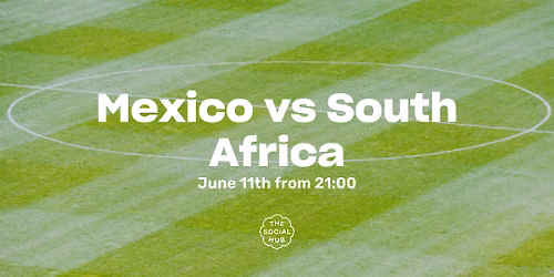 Mexico vs South Africa - World Cup Screening