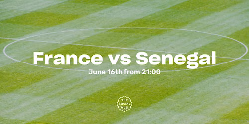France vs Senegal - World Cup Screening