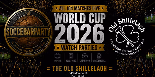 FIFA World Cup 2026 Watch Parties \u2013 Matches LIVE at The Old Shillelagh