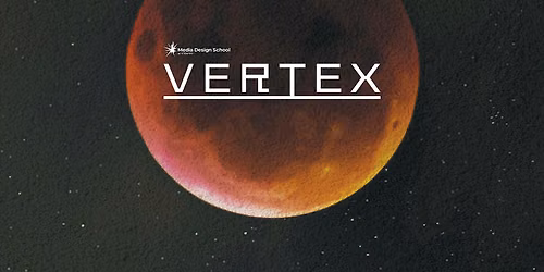 Foundation Studies Exhibition: Vertex