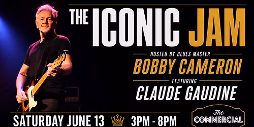 THE ICONIC JAM - HOSTED BOBBY CAMERON FEAT. CLAUDE GAUDINE