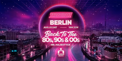 Throwback BERLIN - Back to 80s, 90s & 00s at SAGE