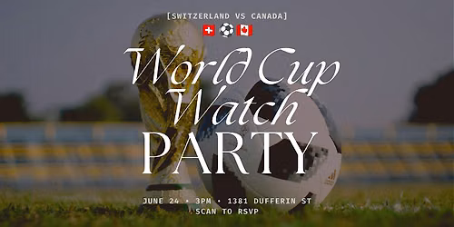 Switzerland vs. Canada! \u26bd World Cup Watch Party