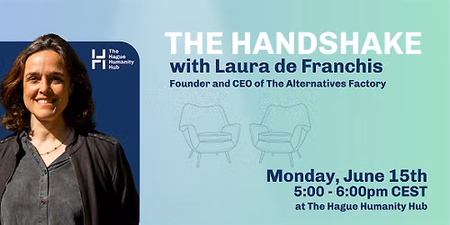 The Handhsake with Laura De Franchis @ The Hague Humanity Hub