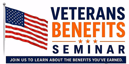Veterans Benefits Seminar- Free