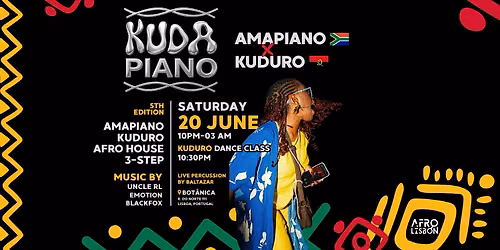 KUDAPIANO VOL.5 | Lisbon\u2019s Afro Night \u2013 Kuduro x Amapiano & More!