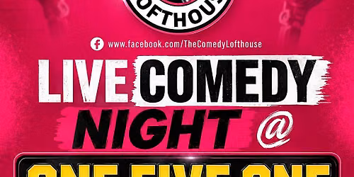 Stand Up Comedy @ One Five One