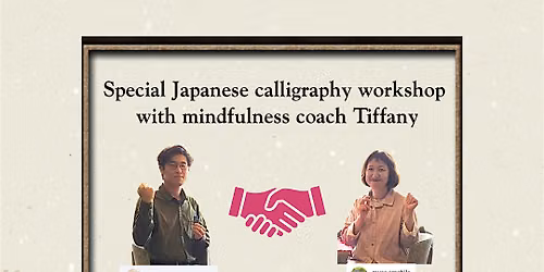 Japanese Calligraphy & Mindfulness: Finding Calm Through the Brush
