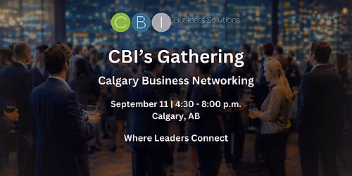 CBI\u2019s Gathering | Calgary Business & Professional Networking