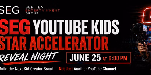 SEG YouTube Kids Star Accelerator Reveal Night
