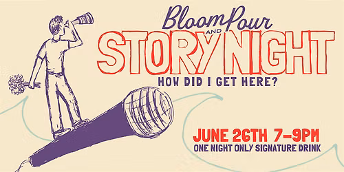 Bloom & Pour Story Night