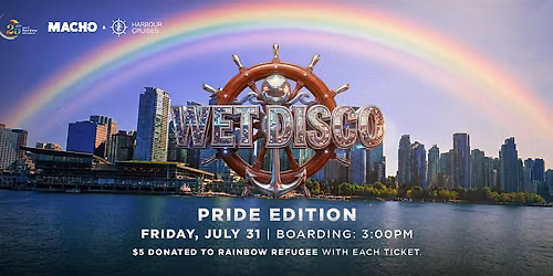 WET DISCO: VANCOUVER PRIDE EDITION \ufe0f\u200d\ufe0f\u200d Presented by MACHO x Harbour Cruise