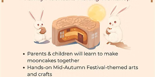 Mid-Autumn Festival Family Celebration: Parents & Child Mooncake Workshop