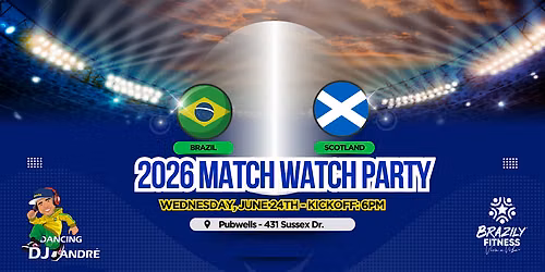 2026 Match Watch Party - Brazil vs. Scotland
