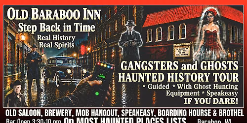 GANGSTERS & GHOSTS HAUNTED HISTORY TOUR in Historic Saloon & Speakeasy