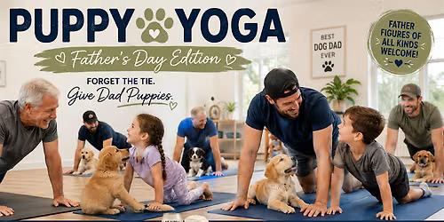 Puppy Yoga: Father's Day Edition