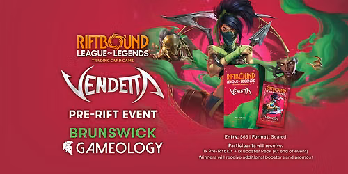 RIFTBOUND - Vendetta Pre-Rift - Gameology BRUNSWICK - 25\/07\/26