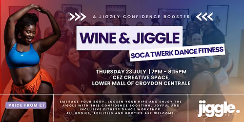Wine & Jiggle: Soca Dance Fitness Workshop, Croydon