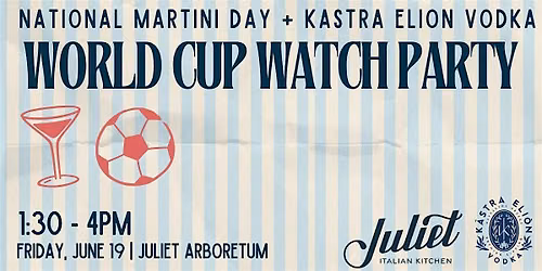 Martini Day & World Cup Watch Party with K\u00e1stra Eli\u00f3n Vodka