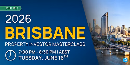 2026 Brisbane Property Investor Masterclass