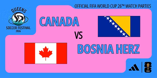 Canada vs Bosnia and Herzegovina - World Cup 2026