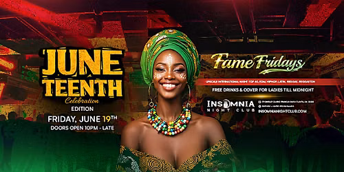 FAME FRIDAYS: JUNETEENTH CELEBRATION EDITION