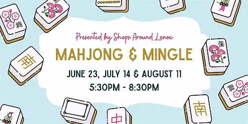 Mahjong & Mingle at Shops Around Lenox