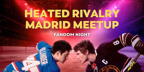 Heated Rivalry Meetup Madrid
