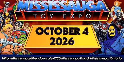 Mississauga Toy Expo 2026 and Mississauga Video Game Show