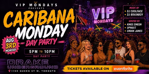 Caribana Monday Day Party \u2013 VIP Mondays | Soca, Dancehall, Hip Hop & R&B