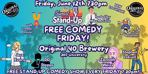 Sunset Standup @ Original 40 hosted by Mike McCalla - June 12th