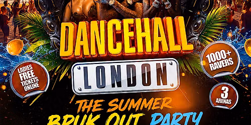 DANCEHALL LONDON - THE BIGGEST SUMMER BASHMENT PARTY - 1000+ RAVERS