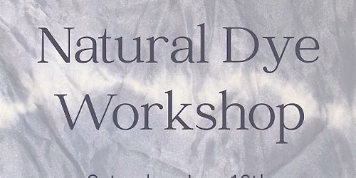 Natural Dye Workshop