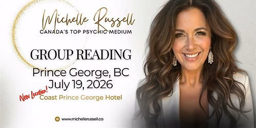 Prince George | Group Reading with Psychic Medium Michelle Russell