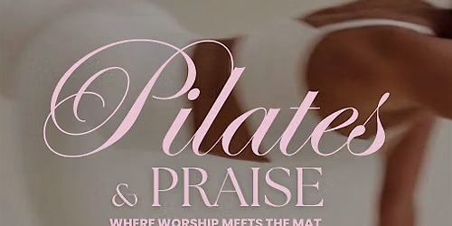 Pilates + Praise