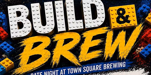 Build & Brew - Date Night at Town Square Brewing