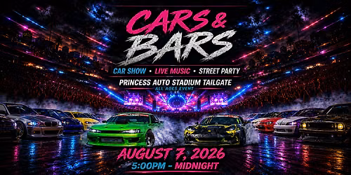 Cars & Bars - Street Party, Car Show, Concert