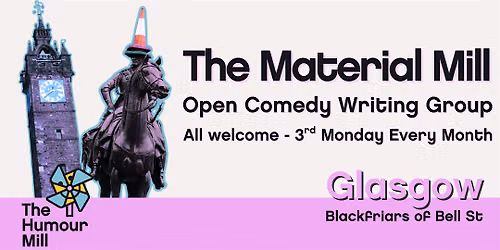 The Material Mill - Open Comedy Writing Group