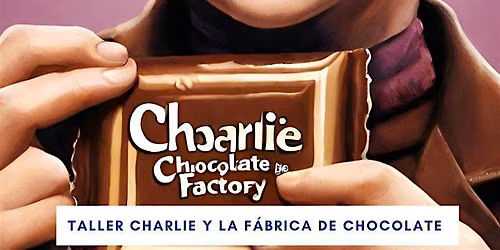 Taller: Charlie y la Fabrica de Chocolate