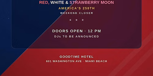 America's 250th Weekend Closer at Strawberry Moon  - Sunday July 5