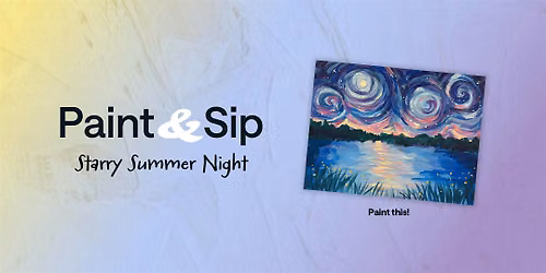 Paint & Sip: Starry Summer Night