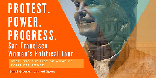 San Francisco Women\u2019s Political Tour: Protest & Power