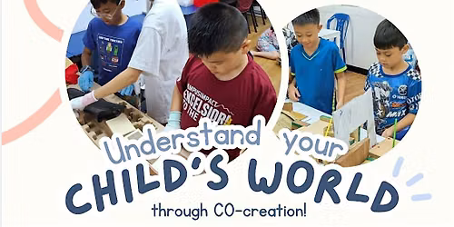 Understand Your Child's World Through Co-Creation