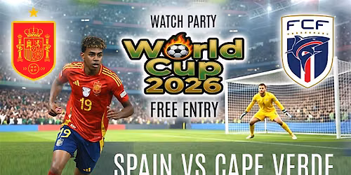Spain vs Cape Verde Watch Party |  25 FT Screen + Free Entry + Spanish Food